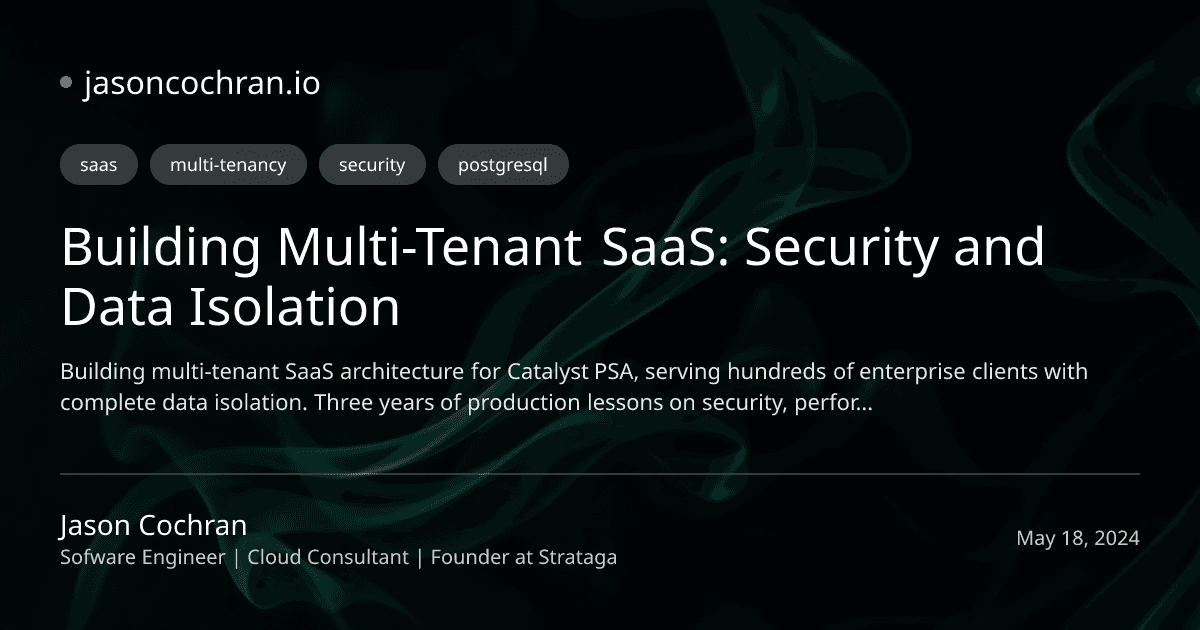 Building Multi-Tenant SaaS: Security and Data Isolation