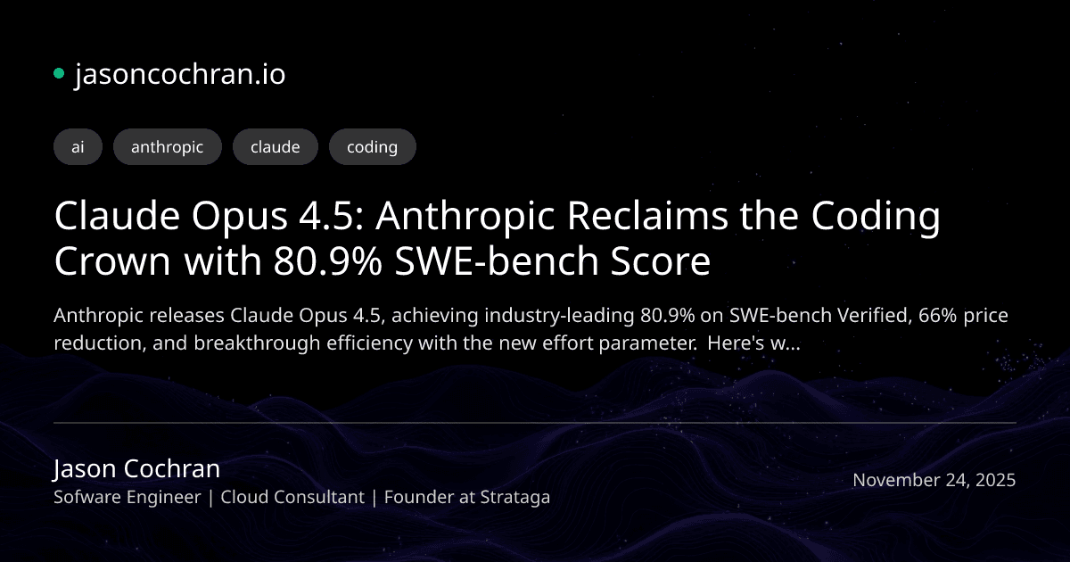 Claude Opus 4.5: Anthropic Reclaims the Coding Crown with 80.9% SWE-bench Score