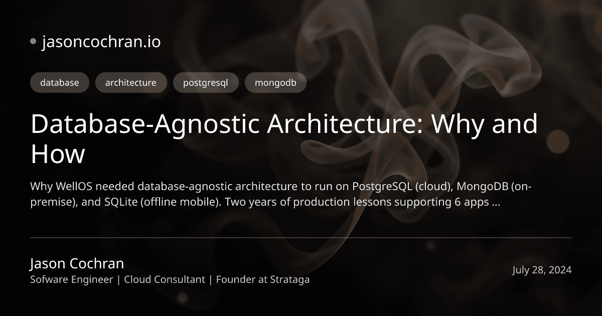 Database-Agnostic Architecture: Why and How