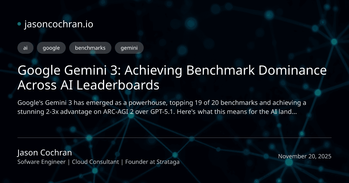 Google Gemini 3: Achieving Benchmark Dominance Across AI Leaderboards