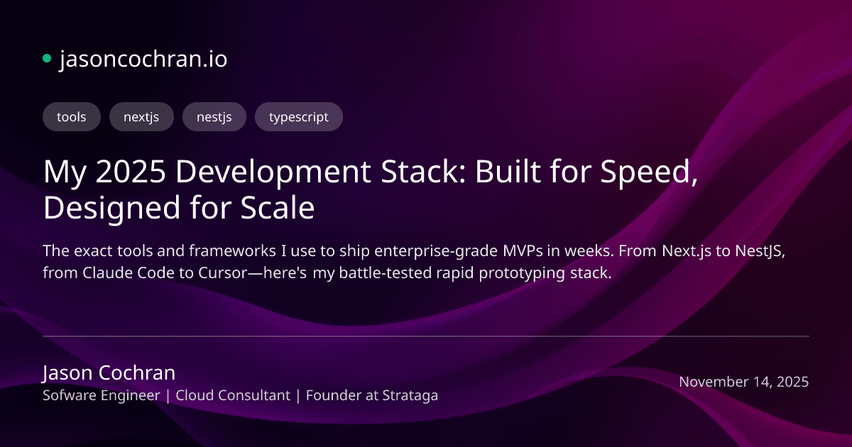 My 2025 Development Stack: Built for Speed, Designed for Scale