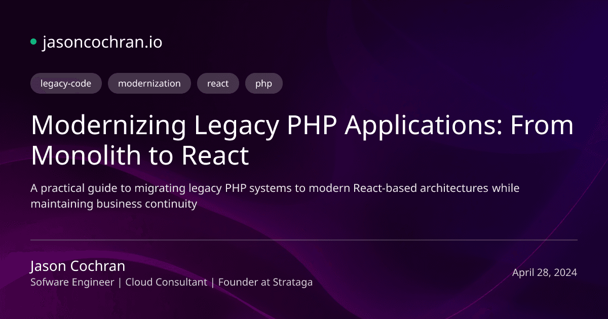 Modernizing Legacy PHP Applications: From Monolith to React